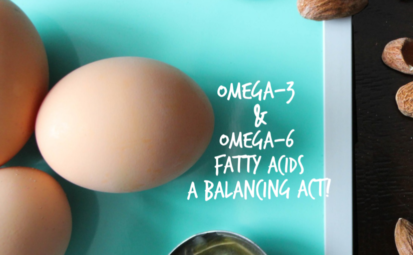 Omega 3 and Omega 6 Fatty Acids